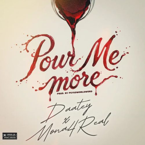 Daatey - Pour Me More ft. Mona 4real