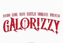 Davido – Galorizzy ft. DJ Ecool, Mavo, Scotts.M, Morravey & Iphxne DJ