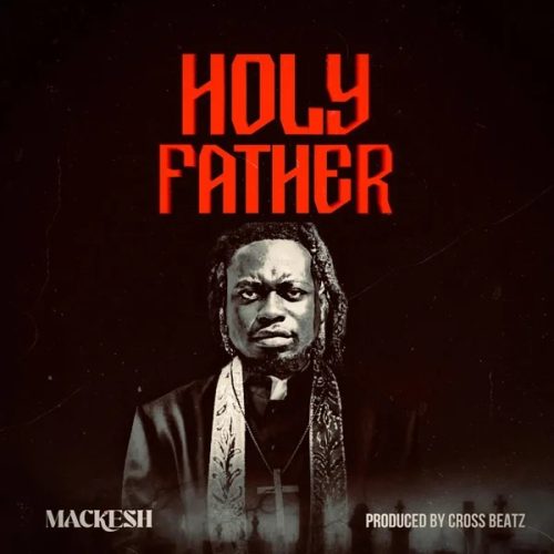 Mackesh - Holy Father