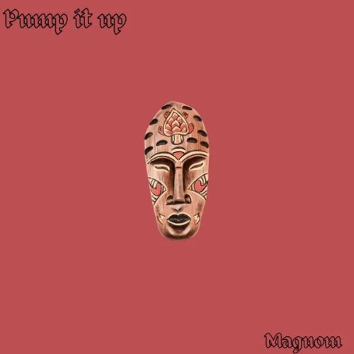 Magnom – Pump it up