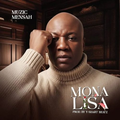 Muzic Mensah – Mona Lisa