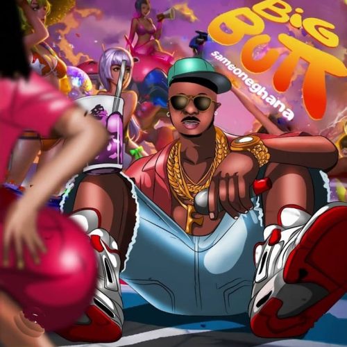 Sameone Ghana – Big Butt
