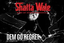 Shatta Wale - Dem Go Regret