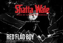 Shatta Wale – Red Flag Boy