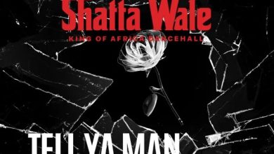 Shatta Wale - TELL YA MAN