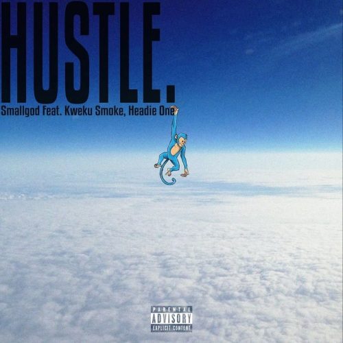 Smallgod – Hustle ft. Kweku Smoke & Headie One