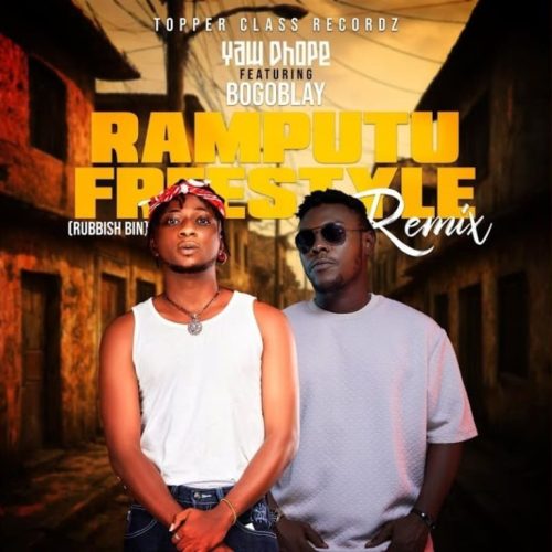 Yaw Dhope – Ramputu Freestyle (Remix) ft. Bogo Blay