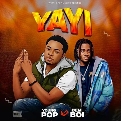 Young Pop ft. Dem Boi - Yayi