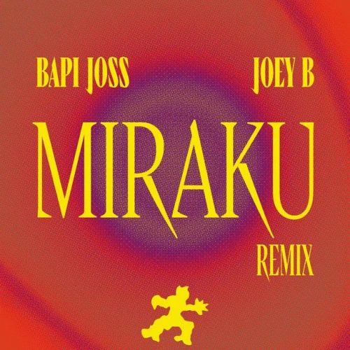 Bapi Joss ft. Joey B – Miraku (Remix)
