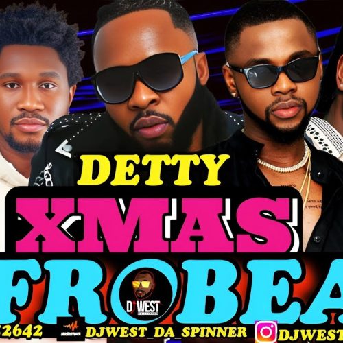 DJ West - Detty Xmas Afrobeat Mix 2025 (Best Christmas 2025 Mixtape)