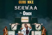 Guru NKZ – Serwaa ft. Oboi