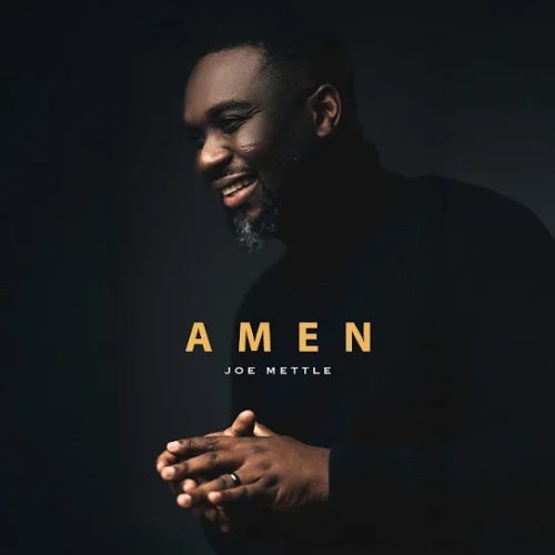 Joe Mettle – Amen
