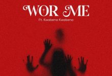 King Paluta – Wor Me ft. Kwabena Kwabena
