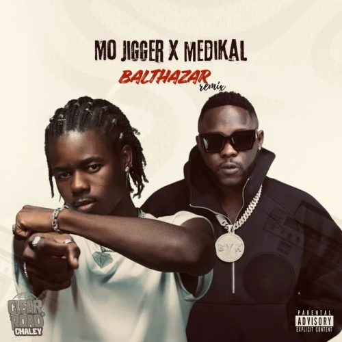 Mo Jigger ft. Medikal – Balthazar (Remix)
