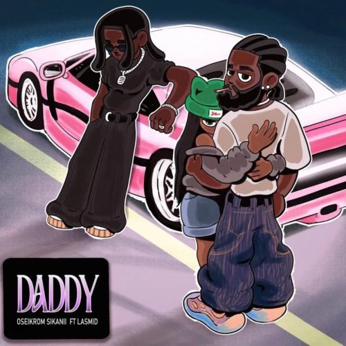 Oseikrom Sikanii – Daddy ft. Lasmid