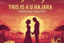 DJ Mizzy - HAJARA Mix (Ghana Afrobeat Love Songs Mix 2026)