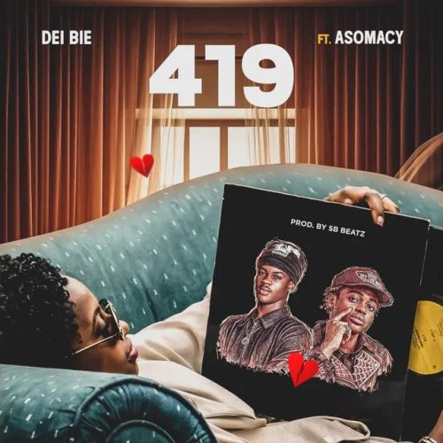 Dei Bie – 419 ft. Asomacy