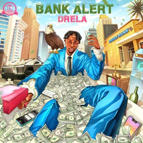 Drela - Bank Alert ft. Mr Kleb