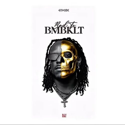 Epixode – Bad To BMBKLT (WYFL Riddim)