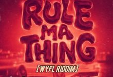 Ras Kuuku – Rule Ma Thing (WYFL Riddim)