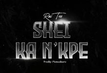 Ras Tee - Shei Ka N'Kpe