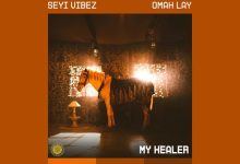 Seyi Vibez – My Healer ft. Omah Lay