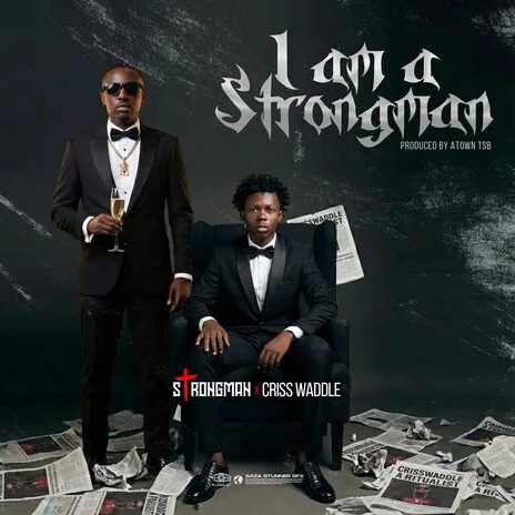 Strongman – I Am A Strongman ft. Criss Waddle