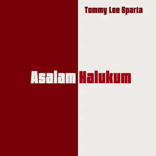 Tommy Lee Sparta – Asalam Halukum
