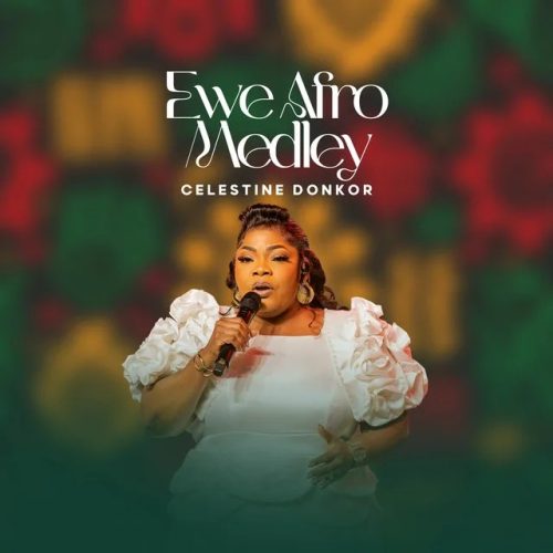 Celestine Donkor – Ewe Afro Medley