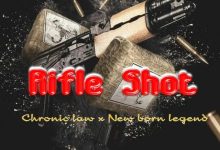 Chronic Law x New Born Legend – Rifle Shot