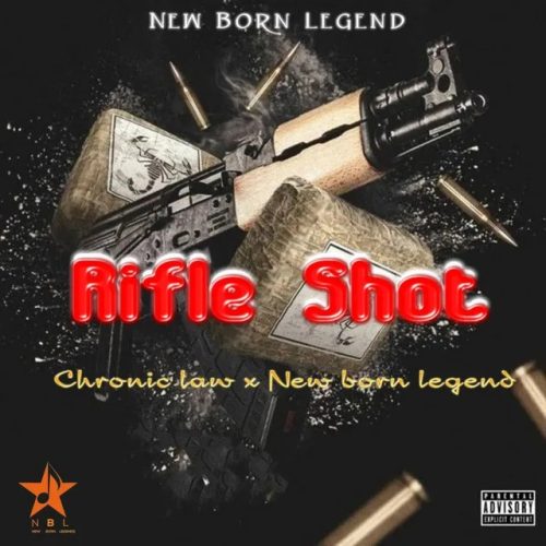 Chronic Law x New Born Legend – Rifle Shot