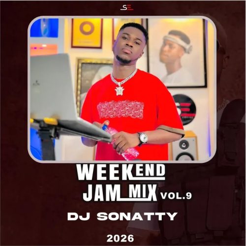 DJ Sonatty – Weekend Jam Vol. 9 (Mixtape)