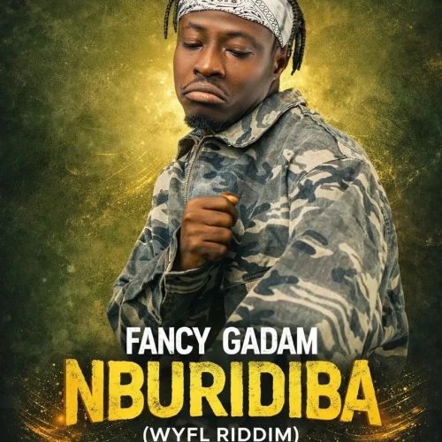 Fancy Gadam – Nburi Diba (WYFL Riddim)