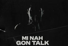 Larruso – Mi Nah Gon Talk (WYFL Riddim)