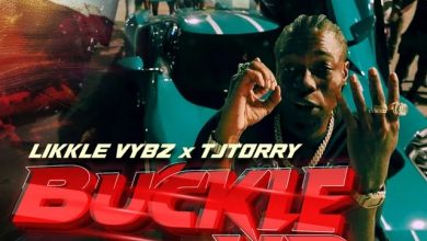 Likkle Vybz x TJTorry – Buckle Up