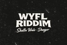 Shatta Wale - Danger (WYFL Riddim) ft. DJ MAC & CrashDummy