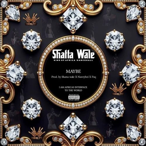 Shatta Wale – Maybe