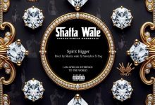 Shatta Wale – Spirit Bigger