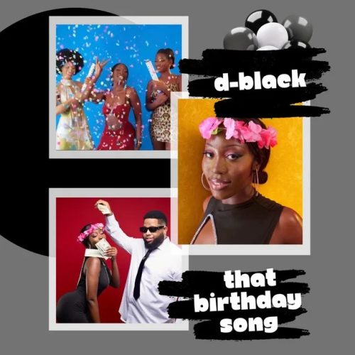 D-Black – That Birthday Song