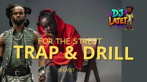 DJ Latet - Ghana Trap & Drill Mix 2026 (For The Street Mixtape) mp3 download