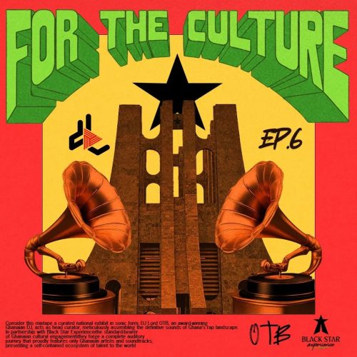 DJ Lord OTB – For The Culture EP. 06 (Dj Mixtape)