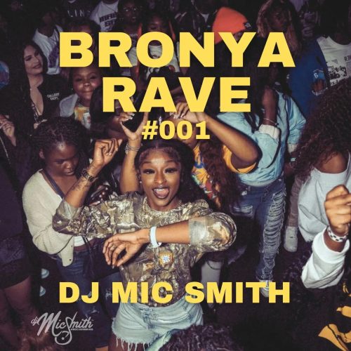 DJ Mic Smith – Bronya Rave #001 Mix