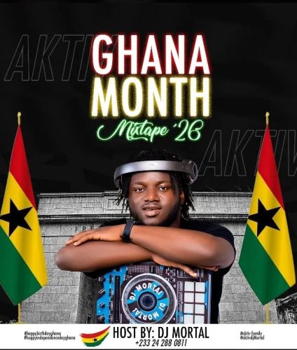 DJ Mortal – Ghana Month Mixtape 2026