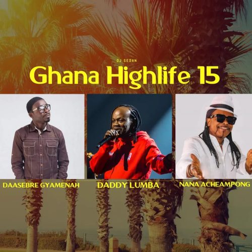 DJ Sedan – Ghana Highlife Vol.15 (Dj Mixtape)