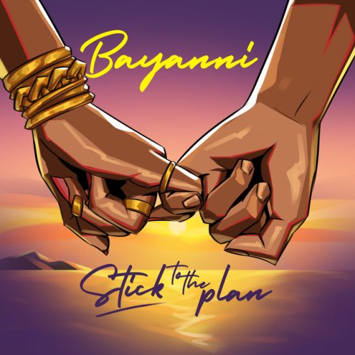 Bayanni - Stick to the Plan