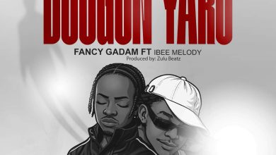 Fancy Gadam – Doogon Yaro ft. Ibee Melody