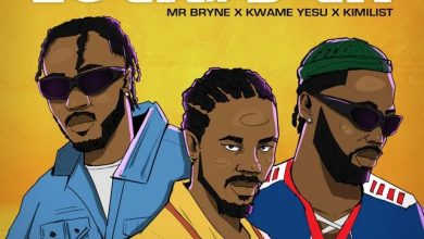 Mr Bryne – Locked In ft. Kwame Yesu & Kimilist