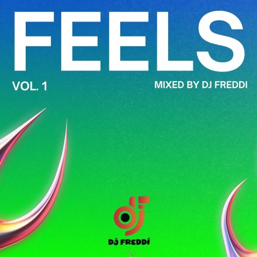DJ Freddi – Feels Mix (Vol.1)