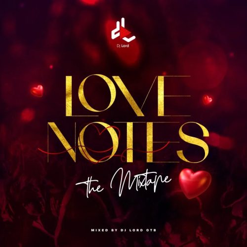 DJ Lord OTB – Love Notes (Valentine’s Day Mixtape)
