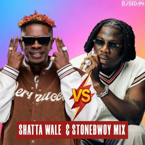 DJ Sedan – Shatta Wale & Stonebwoy Mix The Clash